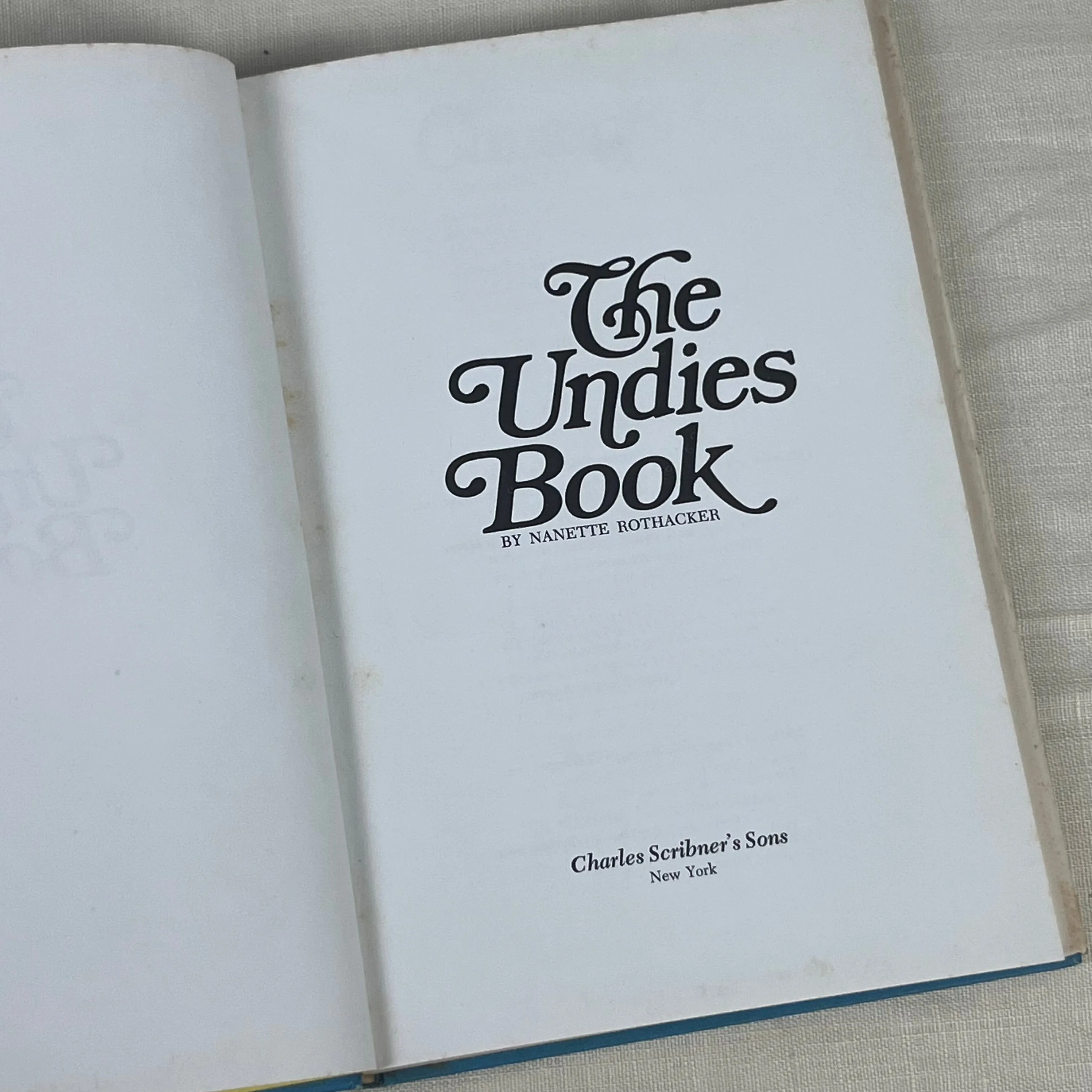 1970’s The Undies Book; An easy step-by-step guide to making beautiful, inexpensive custom-fit underwear - Hardcover